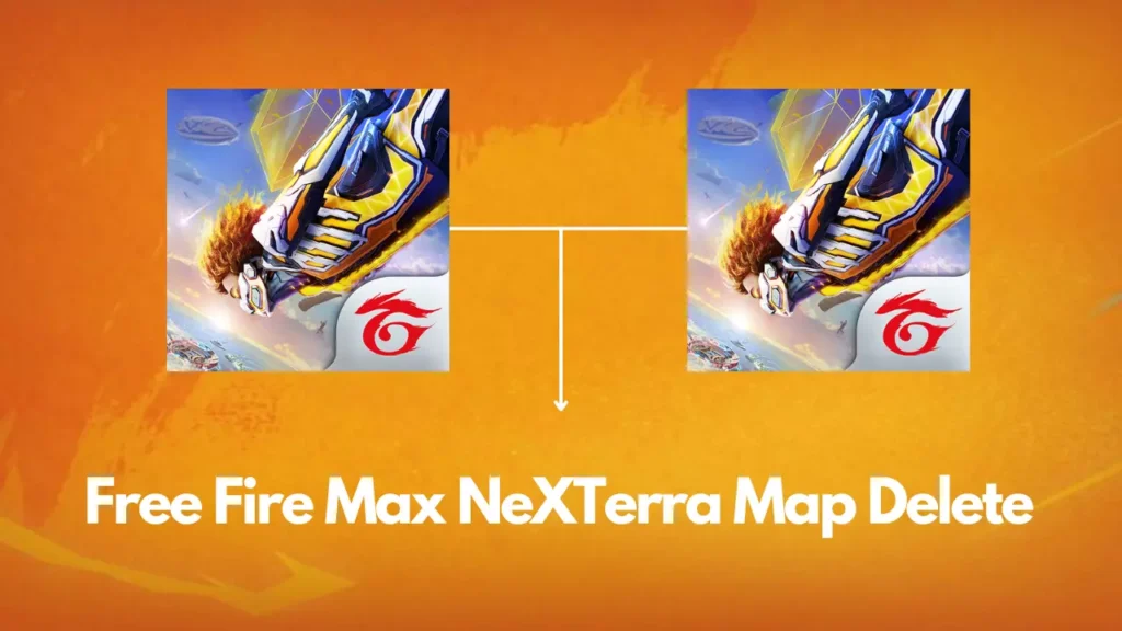 How To Delete NeXTerra Map in Free Fire Max