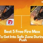 Best 5 Free Fire Tips To Get into Safe Zones During Rank Push